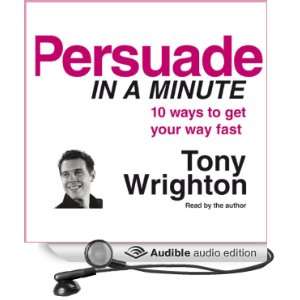  Persuade in a Minute (Audible Audio Edition) Tony 
