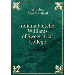   Fletcher Williams of Sweet Briar College Ann Marshall Whitley Books