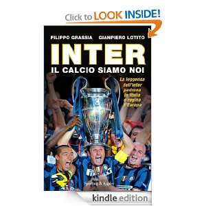 Inter il calcio siamo noi (Varia) (Italian Edition) Gianpiero Lotito 
