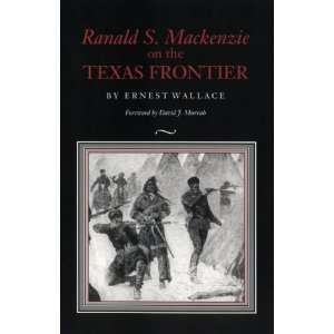   Mackenzie on the Texas Frontier [Paperback] Ernest Wallace Books