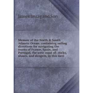  Memoir of the North & South Atlantic Ocean containing 