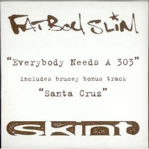  Everybody Needs A 303: Fatboy Slim: Music