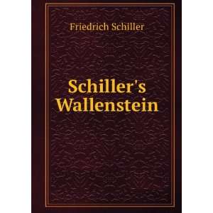 Schillers Wallenstein; Friedrich Winkler, Max, Schiller Books