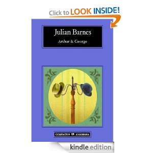 Arthur & George (Compactos Anagrama) (Spanish Edition) Julian Barnes 