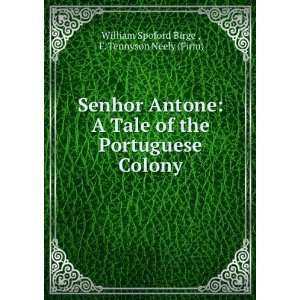  Senhor Antone A Tale of the Portuguese Colony William 