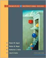 Principles of Instructional Design, (0534582842), Robert M. Gagne 