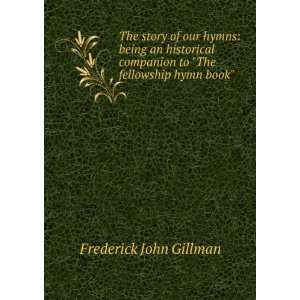   companion to The fellowship hymn book Frederick John Gillman Books