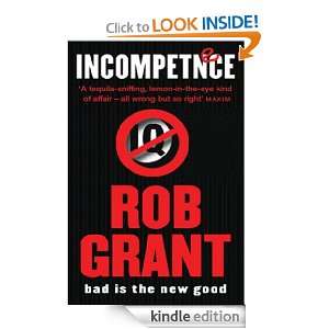 Incompetence (Gollancz S.F.) Rob Grant  Kindle Store