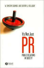 Its Not Just PR Public Relations in Society, (140514405X), W 