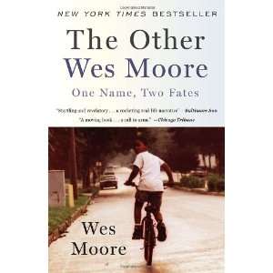   Wes Moore One Name, Two Fates By Wes Moore  Spiegel & Grau  Books
