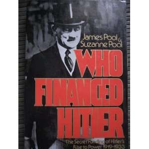  Who Financed Hitler  The Secret Funding of Hitlers Rise 