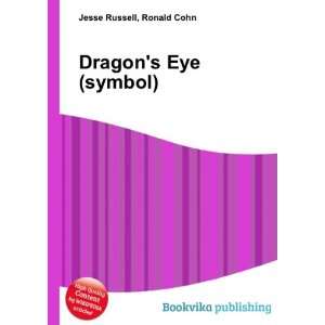  Dragons Eye (symbol): Ronald Cohn Jesse Russell: Books