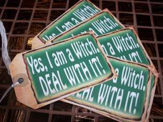 YES I AM A WITCH DEAL WITH IT Gift / Hang Tag’s (618)  