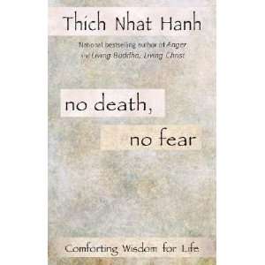  No Death, No Fear Comforting Wisdom for Life [NO DEATH NO FEAR 