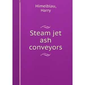  Steam jet ash conveyors Harry Himelblau Books