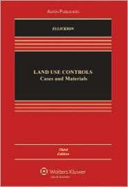 Land Use Controls Cases and Materials, Third Edition, (0735539960 