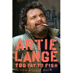  Too Fat to Fish [Hardcover] Artie Lange Books
