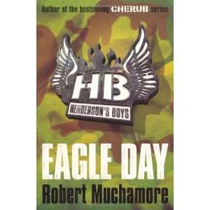  Eagle Day (Hendersons Boys) [Paperback] Robert Muchamore Books