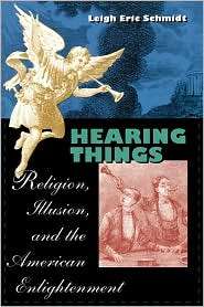Hearing Things, (0674009983), Leigh Eric Schmidt, Textbooks   Barnes 