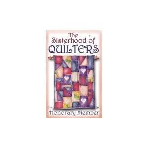   Sisterhood of Quilters Magnet  Honorary Member Arts, Crafts & Sewing