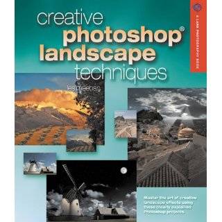 Creative Photoshop Landscape Techniques (A Lark Photography Book) by 