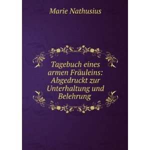    Abgedruckt zur Unterhaltung und Belehrung . Marie Nathusius Books