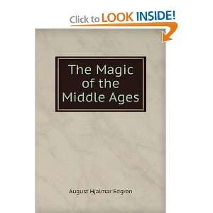 The Magic of the Middle Ages: August Hjalmar Edgren:  Books