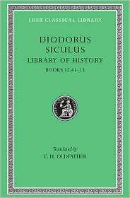 Library of History, Volume V Books 12.41 13 (Loeb Classical Library 