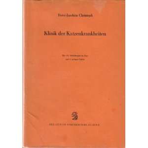    Klinik der Katzenkrankheiten Horst Joachim Christoph Books