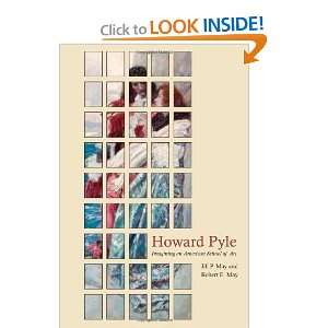 Howard Pyle Imagining an American School of Art [Hardcover] Jill P 