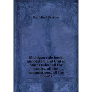   the commissions, all the boards Franklin A Beecher  Books