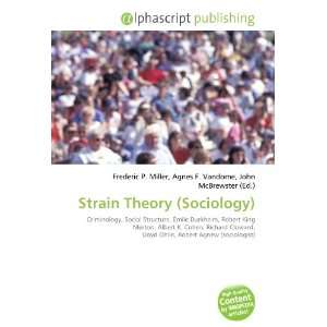  Strain Theory (Sociology) (9786132895578) Books