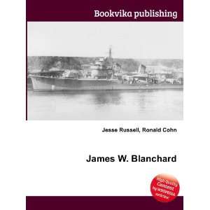  James W. Blanchard Ronald Cohn Jesse Russell Books