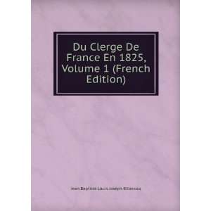   Volume 1 (French Edition) Jean Baptiste Louis Joseph Billecocq Books