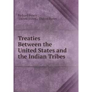 Treaties Between the United States and the Indian Tribes United 