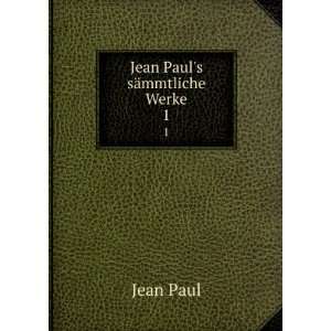  Jean Pauls sÃ¤mmtliche Werke. 1 Jean Paul Books