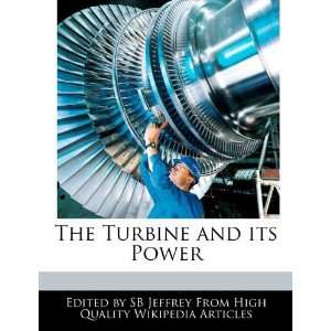    The Turbine and its Power (9781271977000) SB Jeffrey Books