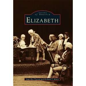   Elizabeth (NJ) (Images of America) [Paperback] Jean Rae Turner Books