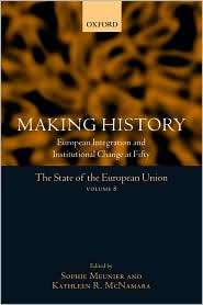 The State of the European Union Volume 8 Making History, (0199218684 