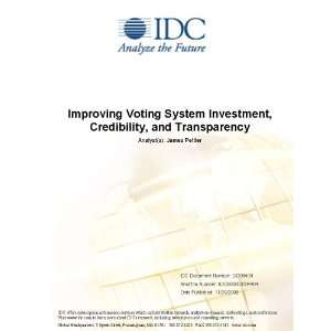 Improving Voting System Investment, Credibility, and Transparency 