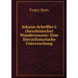   Wandersmann Eine literarhistorische Untersuchung Franz Kern Books