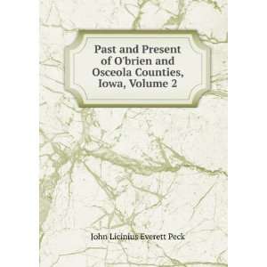   Osceola Counties, Iowa, Volume 2 John Licinius Everett Peck Books