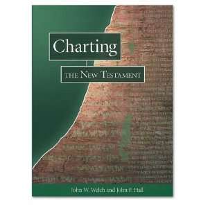    Charting the New Testament John W. And Hall, John F. Welch Books
