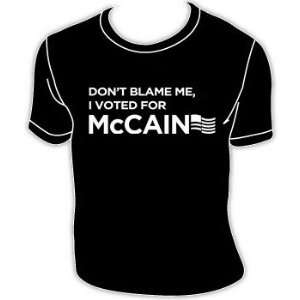  Dont Blame Me, I Voted for John Mccain T shirt 