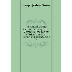   in Great Britain and Ireland, Issue 5 Joseph Joshua Green Books