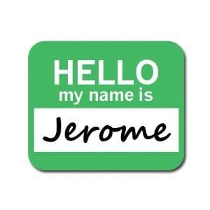 Jerome Hello My Name Is Mousepad Mouse Pad