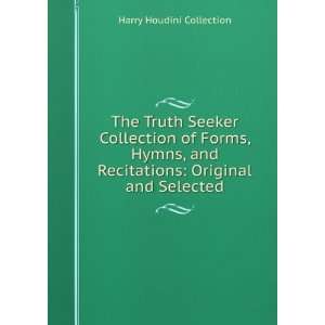 The Truth Seeker Collection of Forms, Hymns, and Recitations Original 
