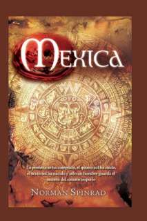   Mexica by Norman Spinrad, Ediciones B  Paperback 