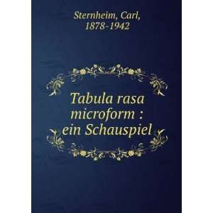   rasa microform  ein Schauspiel Carl, 1878 1942 Sternheim Books