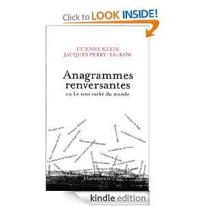 Anagrammes renversantes ou Le sens caché du monde (French Edition 